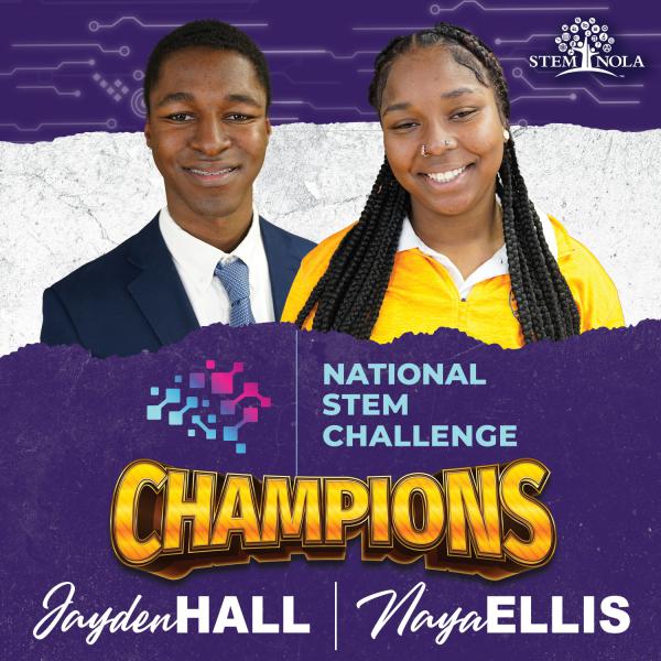 Two STEM NOLA Fellows Selected as Champions of  National STEM Challenge
