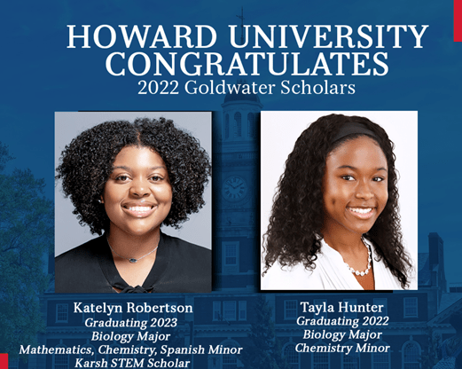 Howard University Students Tayla Hunter and Katelyn Robertson are Awarded Prestigious Goldwater Scholarship for STEM