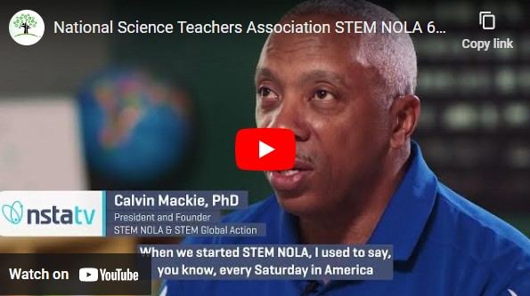 National Science Teaching Association Spotlights STEM NOLA’s Innovative Approach to Expanding STEM Learning in the U.S.